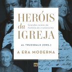 Heróis da Igreja - Vol. 4 - A Era Moderna (MP3-Download)