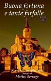 Buona fortuna e tante farfalle (eBook, ePUB)
