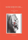 Kom som du er.... (eBook, ePUB)