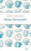 Meine Normandie (eBook, ePUB)
