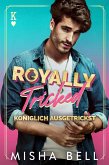 Royally Tricked - Königlich Ausgetrickst (eBook, ePUB)