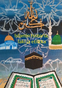 Islamin historia, laki ja etiikka (eBook, ePUB) - Medjadji, Sari