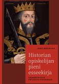 Historian opiskelijan pieni esseekirja (eBook, ePUB) Historian opiskelijan pieni esseekirja (eBook, ePUB)