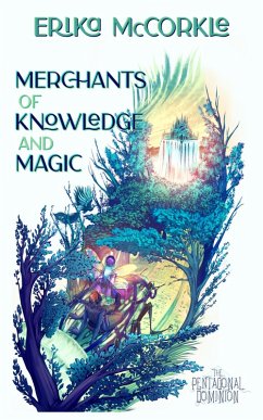 Cover Merchants of Knowledge and Magic (The Pentagonal Dominion, #1) (eBook, ePUB)
