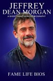 Jeffrey Dean Morgan A Short Unauthorized Biography (eBook, ePUB) Jeffrey Dean Morgan A Short Unauthorized Biography (eBook, ePUB)