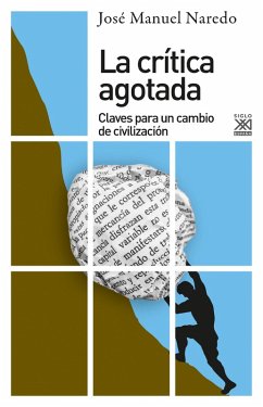 La crítica agotada (eBook, ePUB) - Naredo, José Manuel