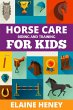 Horse Care, Riding & Training for Kids... - Bild 1