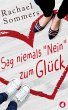 Sag niemals »Nein« zum Glück (eBook,... - Bild 1
