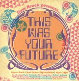 This Was Your Future (Space Rock 1978-1998)
