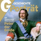 G/GESCHICHTE Porträt - Peter der Große (MP3-Download)