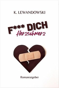 F*** Dich Herzschmerz (eBook, ePUB) - Lewandowski, Kate