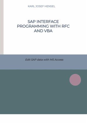 SAP interface programming with RFC and VBA SAP interface programming with RFC and VBA
