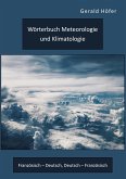 Wörterbuch Meteorologie und Klimatologie. Französisch ¿ Deutsch, Deutsch ¿ Französisch