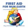 First Aid for Mum Earth - Bild 1