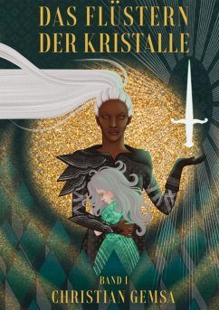 Das Flüstern der Kristalle - Gemsa, Christian