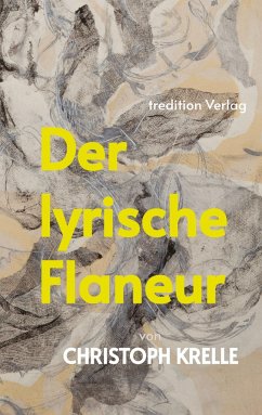 Der lyrische Flaneur - Krelle, Christoph