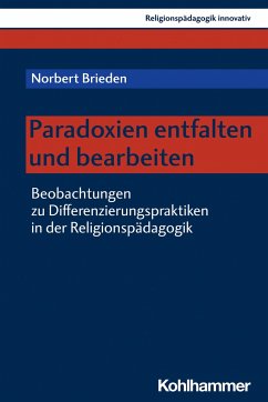 Paradoxien entfalten und bearbeiten - Brieden, Norbert