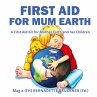 First Aid for Mum Earth - Bild 1