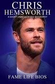 Chris Hemsworth A Short Unauthorized Biography (eBook, ePUB)