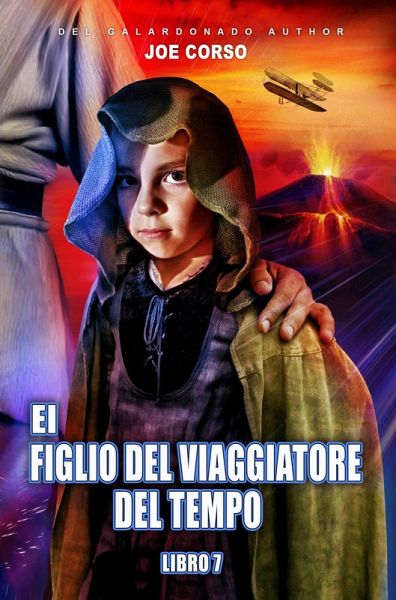Il Figlio del Viaggiatore del Tempo (eBook, ePUB) Il Figlio del Viaggiatore del Tempo (eBook, ePUB)