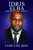 Idris Elba A Short Unauthorized Biography (eBook, ePUB)