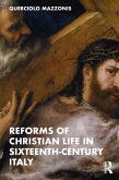Reforms of Christian Life in Sixteenth-Century Italy (eBook, ePUB)