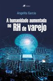 A humanidade aumentada no RH de varejo (eBook, ePUB)