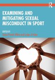 Examining and Mitigating Sexual Misconduct in Sport (eBook, PDF)