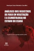 Análises dos registros de fogo em vegetação e a climatologia no Estado do Ceará (eBook, ePUB)