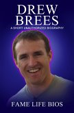 Drew Brees A Short Unauthorized Biography (eBook, ePUB)