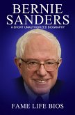 Bernie Sanders A Short Unauthorized Biography (eBook, ePUB)