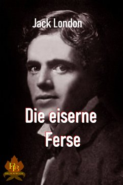 Die eiserne Ferse (eBook, ePUB) - London, Jack