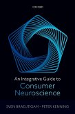 An Integrative Guide to Consumer Neuroscience (eBook, PDF)