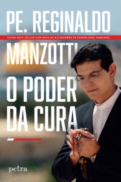 O poder da cura (eBook, ePUB) - Manzotti, Padre Reginaldo