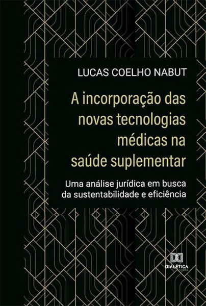 A incorporação das novas tecnologias médicas na saúde suplementar (eBook, ePUB) A incorporação das novas tecnologias médicas na saúde suplementar (eBook, ePUB)