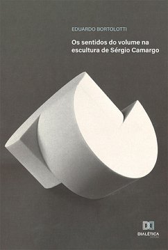Cover Os sentidos do volume na escultura de Sérgio Camargo (eBook, ePUB)