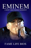 Eminem A Short Unauthorized Biography (eBook, ePUB)