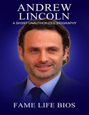 Andrew Lincoln A Short Unauthorized Biography (eBook, ePUB)