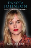 Dakota Johnson A Short Unauthorized Biography (eBook, ePUB)