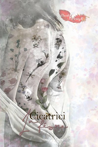 Cicatrici in fiore (eBook, ePUB) Cicatrici in fiore (eBook, ePUB)