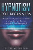 Hypnotism For Beginners (eBook, ePUB)