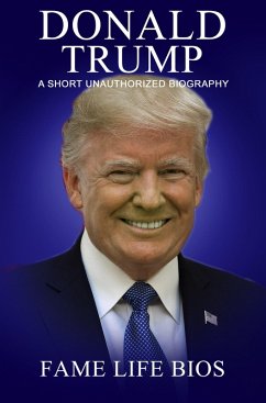 Cover Donald Trump A Short Unauthorized Biography (eBook, ePUB)