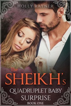 The Sheikh's Quadruplet Baby Surprise (eBook, ePUB) - Rayner, Holly