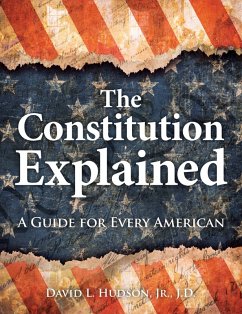 The Constitution Explained (eBook, ePUB) - Hudson, David L.