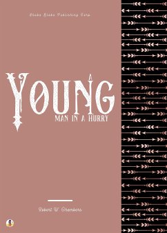 A Young Man in a Hurry (eBook, ePUB) - Chambers, Robert W.; Blake, Sheba