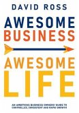 Awesome Business Awesome Life (eBook, ePUB)