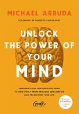 Unlock The Power Of Your Mind (eBook, ePUB)