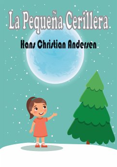 La Pequeña Cerillera (eBook, ePUB) - Andersen, Hans Christian