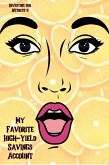Investing for Interest 6: My Favorite High-Yield Savings Account (MFI Series1, #82) (eBook, ePUB)