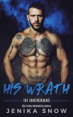 His Wrath (Underground, #2) (eBook, ePUB)